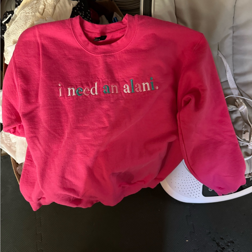I need an Alani crewneck